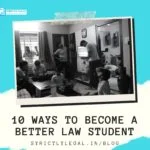 10 ways to become a better law student