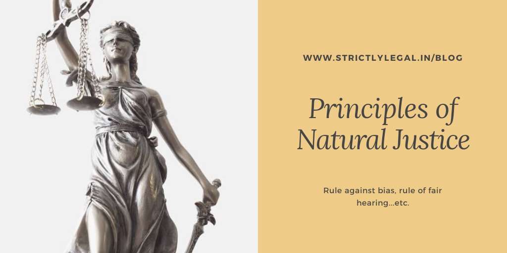 Principles of Natural Justice with case laws