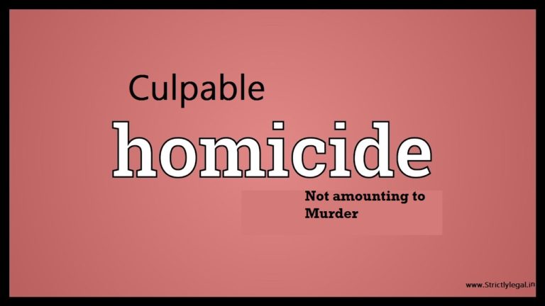 Differentia Between Culpable Homicide And Murder - StrictlyLegal