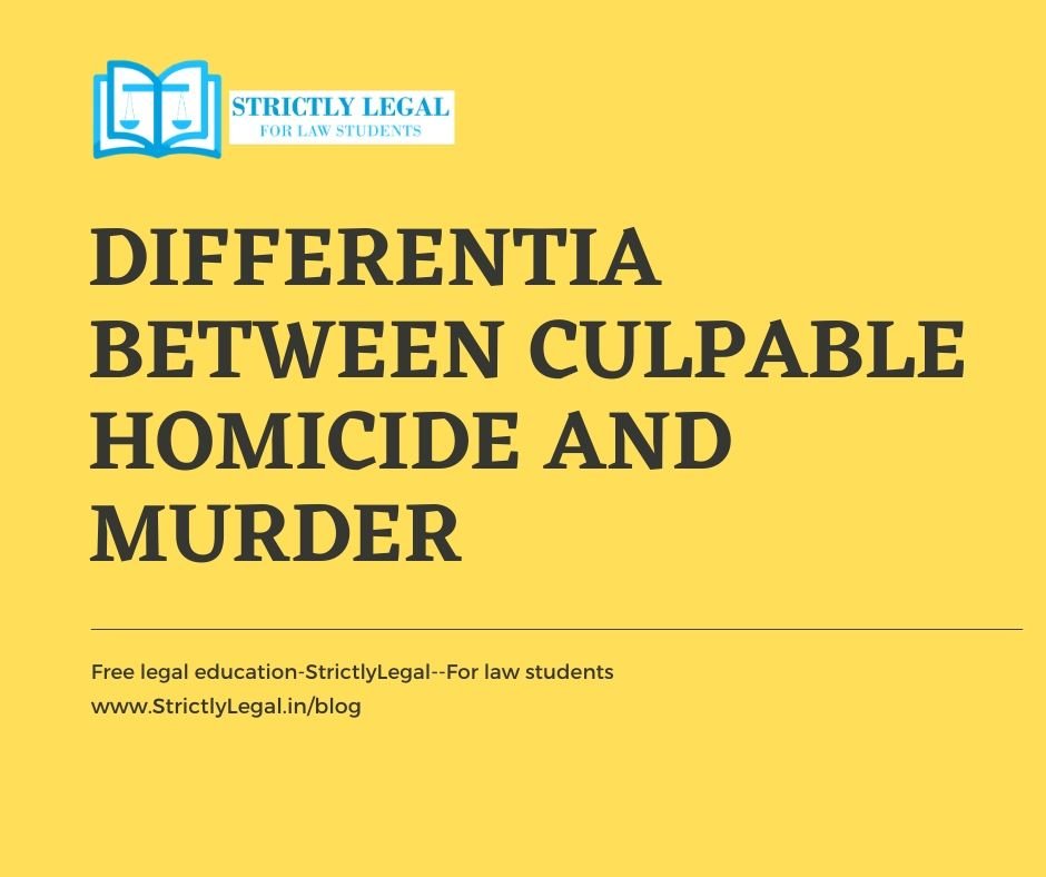 Differentia between Culpable Homicide and Murder