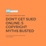 Don't Get Sued Online: 5 Copyright Myths Busted
