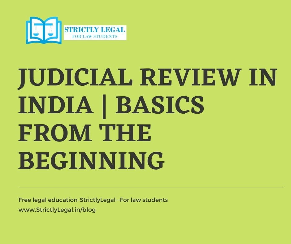 Judicial Review in India | Basics from the beginning - StrictlyLegal