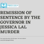 Remission of Sentence by the Governor in Jessica Lal Murder Case