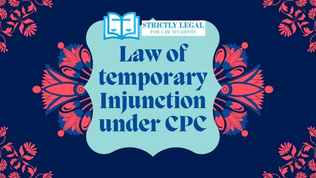 Law of temporary Injunction under CPC