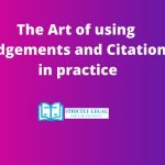 The Art of using Judgements and Citations in practice