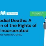 Custodial Deaths: A Violation of the Rights of the Incarcerated