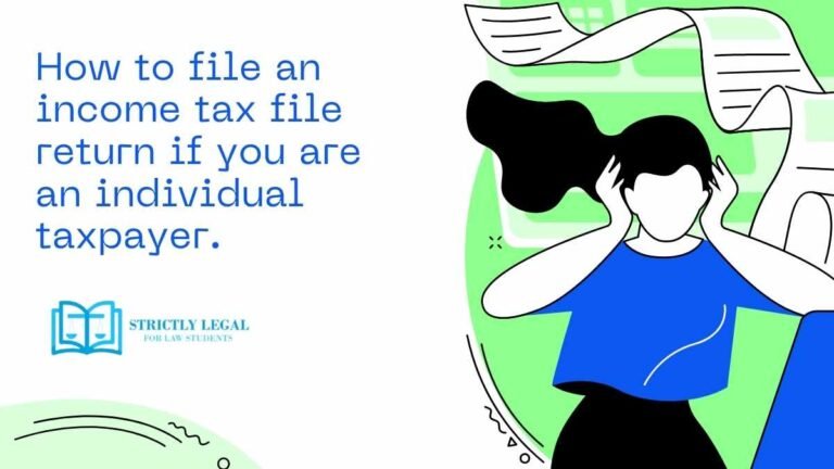 How to file an income tax file return if you are an individual taxpayer.