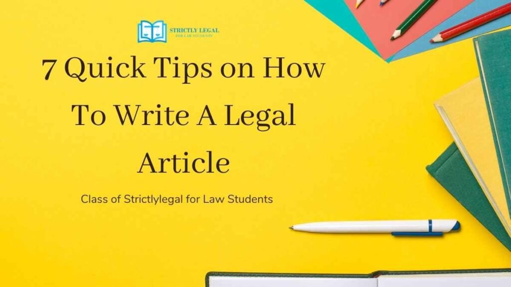 7 Quick Tips on How To Write A Legal Article