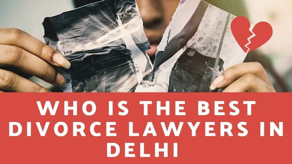 best divorce lawyer in delhi