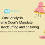 Supreme Court's Mandate against Handcuffing and chaining