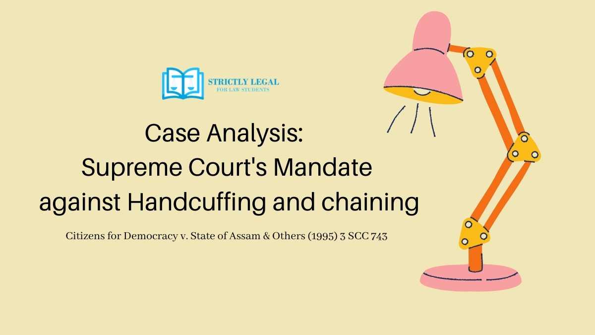 Supreme Court's Mandate against Handcuffing and chaining StrictlyLegal