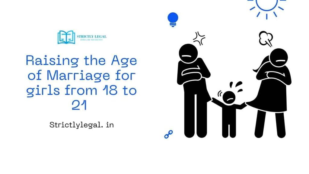 Raising the Age of Marriage for girls from 18 to 21 – a first step forward