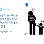 Raising the Age of Marriage for girls from 18 to 21 – a first step forward