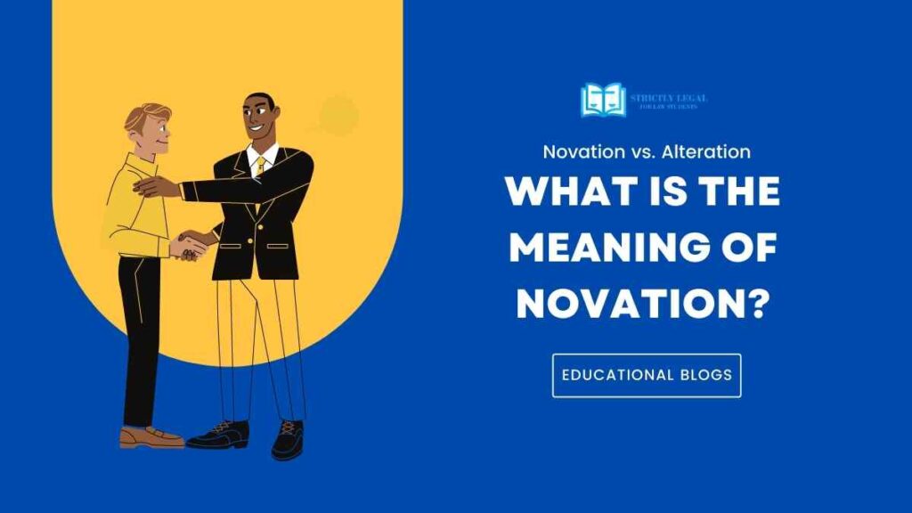 What is the Meaning of Novation in Contract Law? - StrictlyLegal