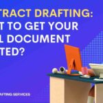 Contract Drafting: Want to Get your legal Document Drafted?