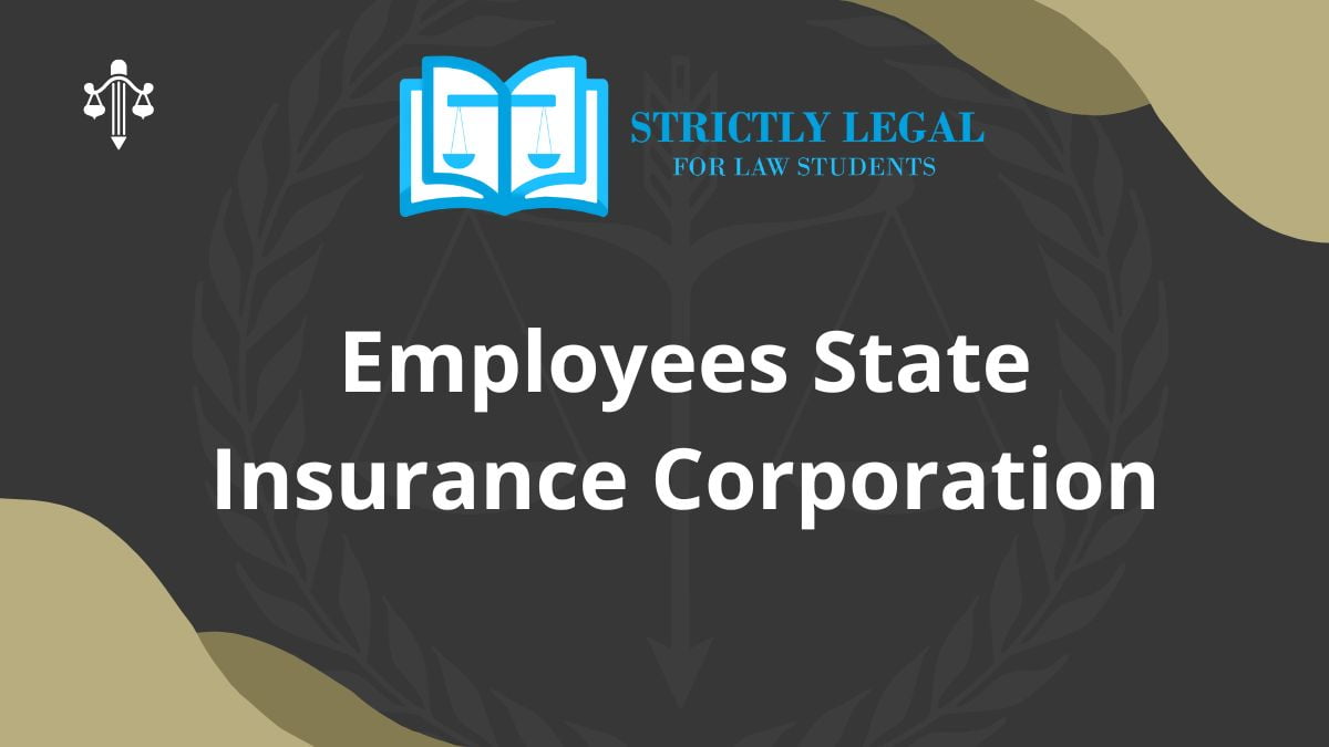 Employees State Insurance Corporation StrictlyLegal