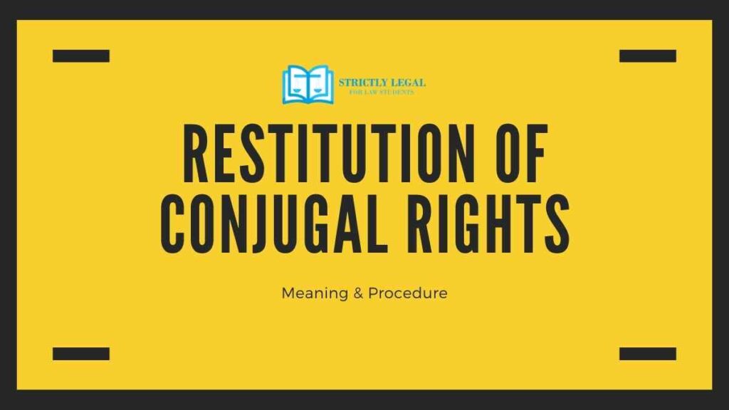 Concept Of Restitution Of Conjugal Rights