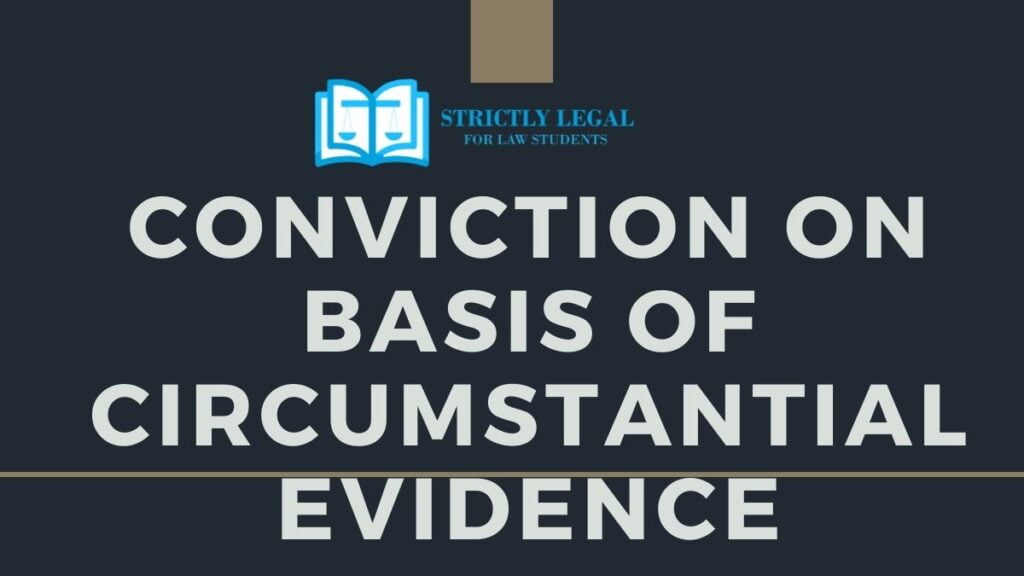 Conviction on Basis of Circumstantial Evidence