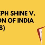 JOSEPH SHINE V. UNION OF INDIA (2018)