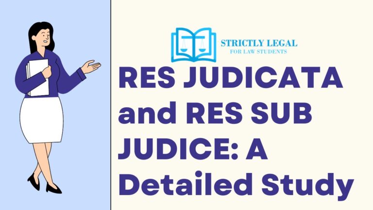 RES JUDICATA and RES SUB JUDICE A Detailed Study