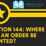 Section 144: Where Can an Order be Granted?