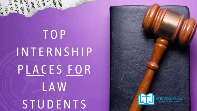 Top Internship Places for Law Students