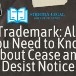 Trademark: All You Need to Know About Cease and Desist Notice