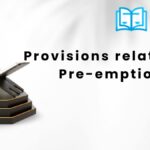 Provisions relating to Pre-emption