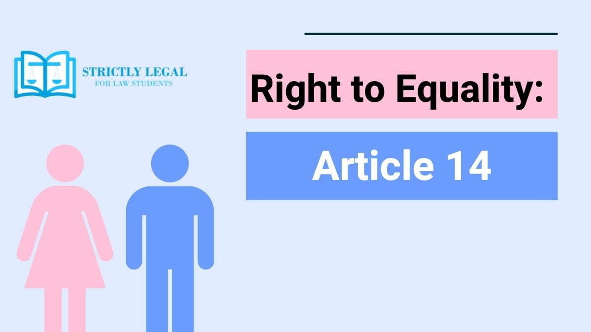 Right to Equality: Article 14 - StrictlyLegal