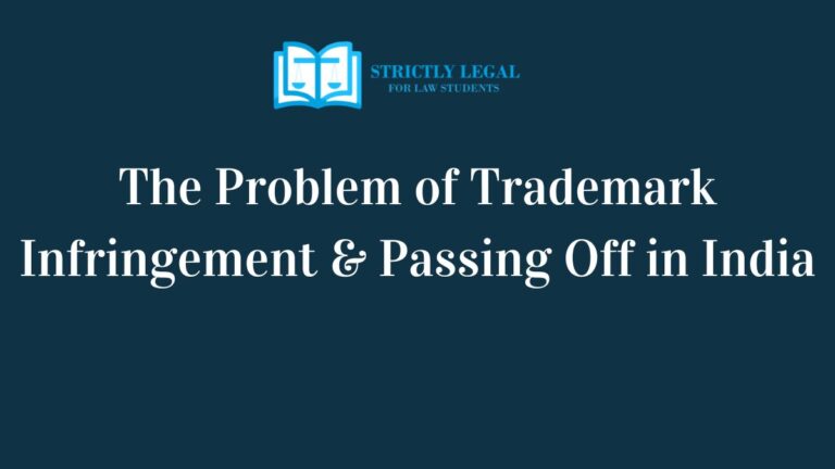 The Problem of Trademark Infringement & Passing Off in India