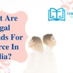 What Are Legal Grounds For Divorce In India?