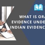 What is Oral Evidence under the Indian Evidence  Act?