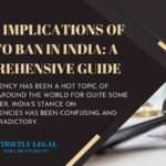 Legal Implications of Crypto Ban in India: A Comprehensive Guide