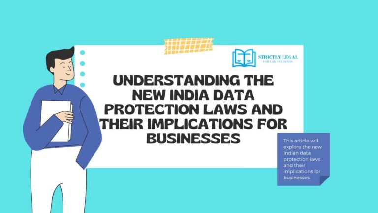 Understanding The New India Data Protection Laws And Their Implications For Businesses