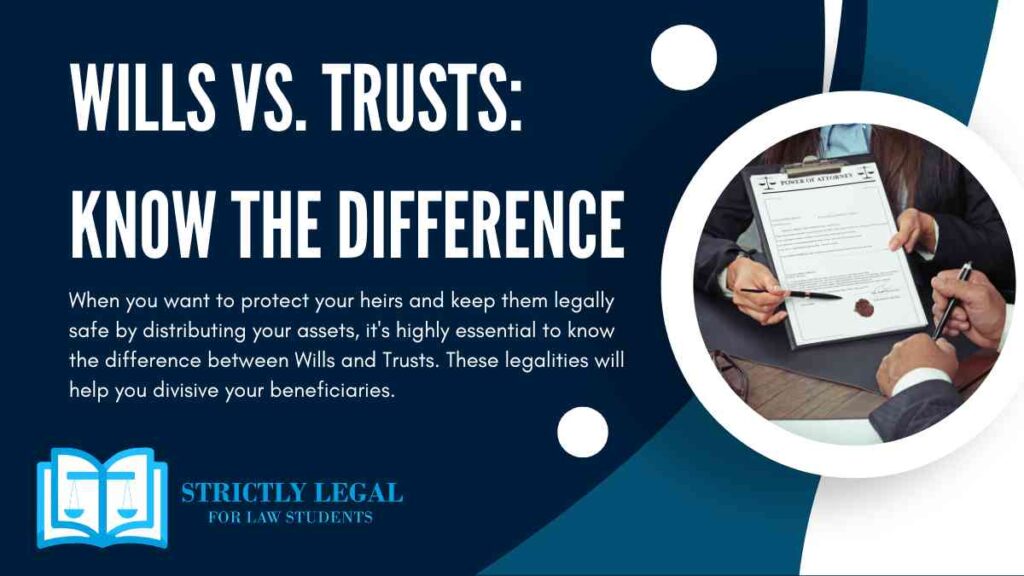 Wills vs. Trusts Know the Difference