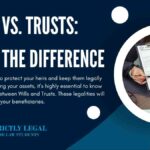 Wills vs. Trusts: Know the Difference 