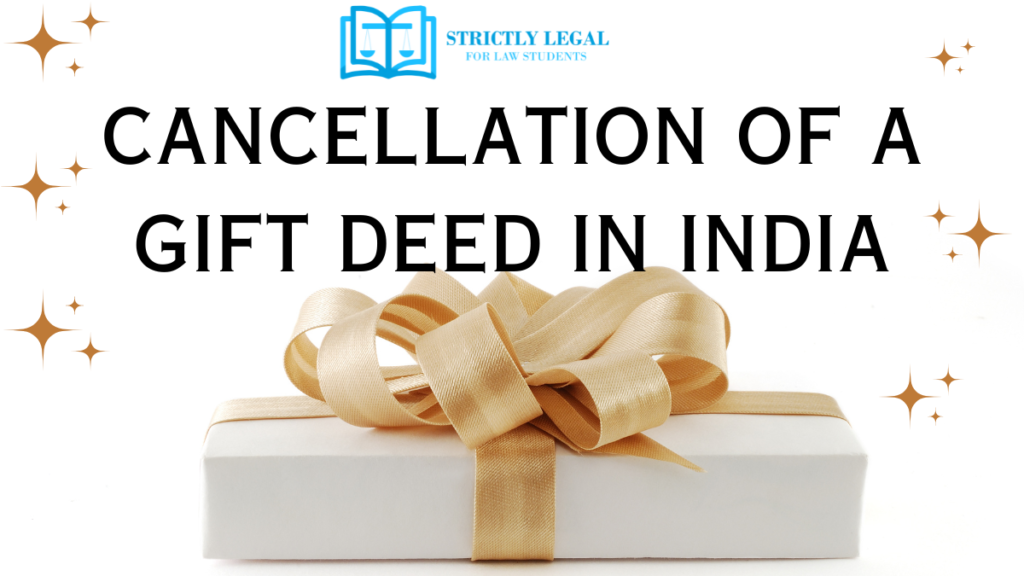 CANCELLATION OF A GIFT DEED IN INDIA