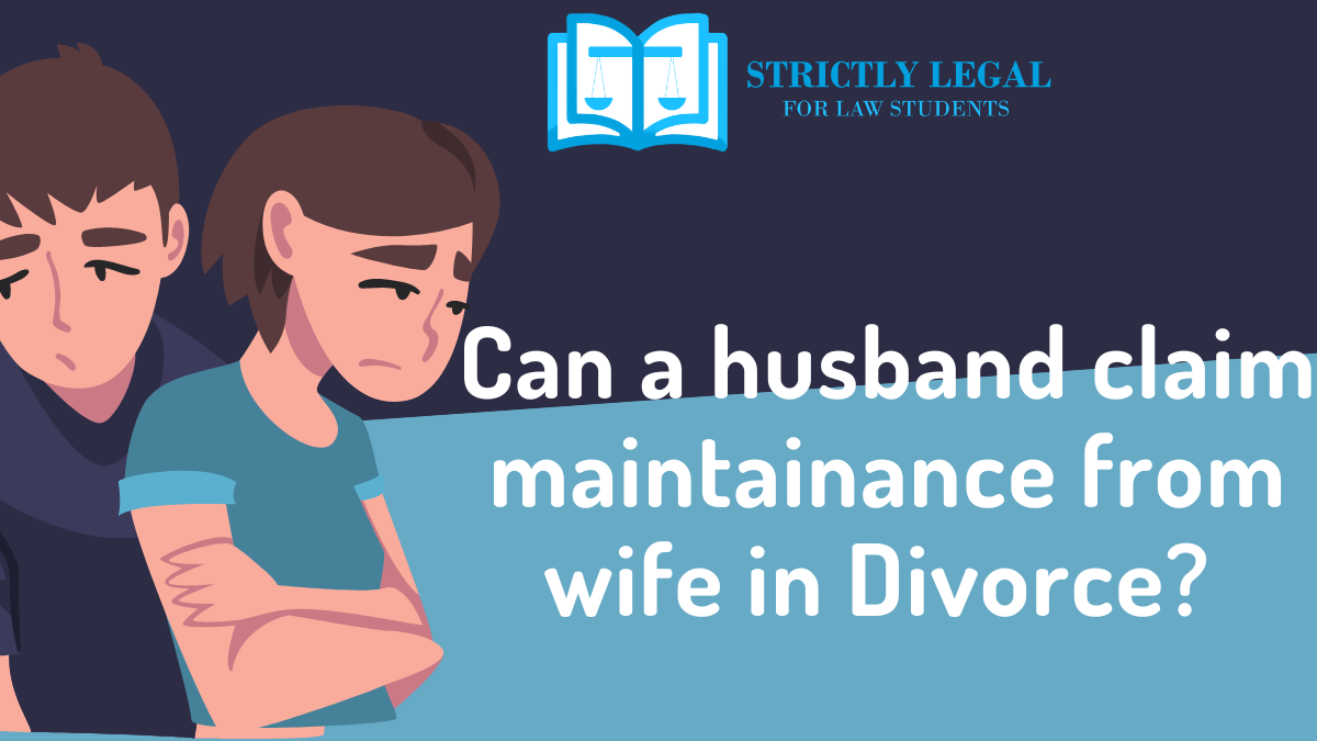 Can a husband claim maintenance from wife after divorce? StrictlyLegal