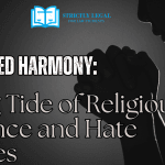 Unshattered Harmony: Rising Tide of Religious Violence and Hate Crimes