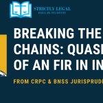 QUASHING OF FIR UNDER CRPC & BNSS