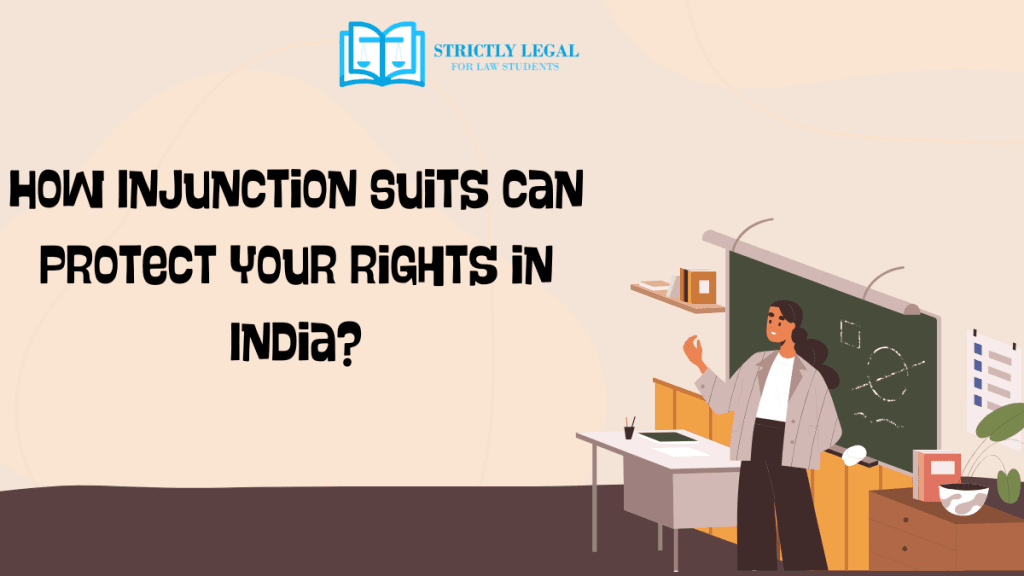 How Injunction Suits can protect your rights in India??