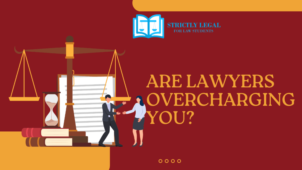 Are Lawyers Overcharging You?