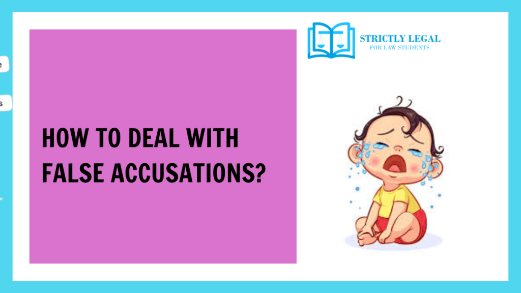 How to deal with false accusations