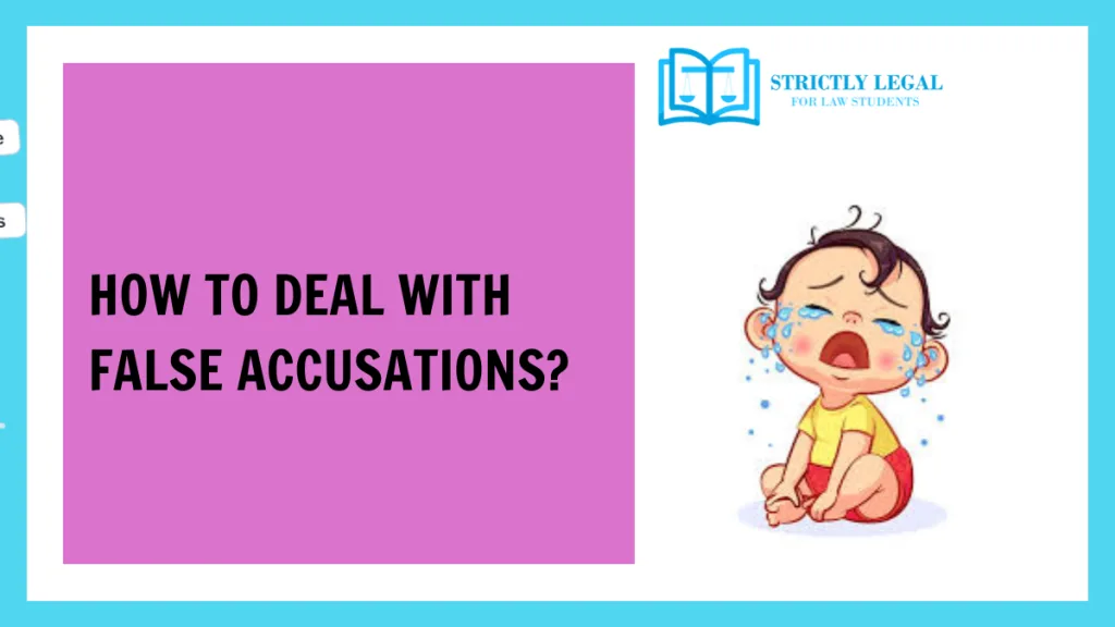 How to deal with false accusations