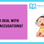 How to deal with false accusations