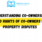 Understanding Co-Ownership and Rights of Co-Owners in Property Disputes