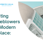 Protecting Whistleblowers in the Modern Workplace